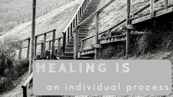 Healing is an Individual Process