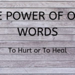 The Power Of Our Words